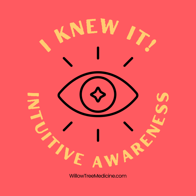 I Knew It! Intuitive Awareness Black Font by WillowTree Medicine