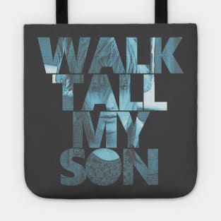 Final Fantasy XV - Walk Tall,My Son Tote