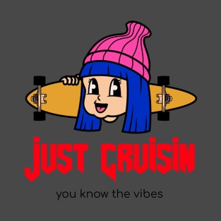 Just Cruisin Skate shirt T-Shirt