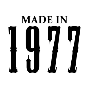 Made in 1977 year | Simple Black T-Shirt