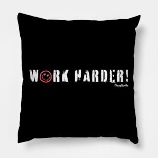 Work Harder Pillow