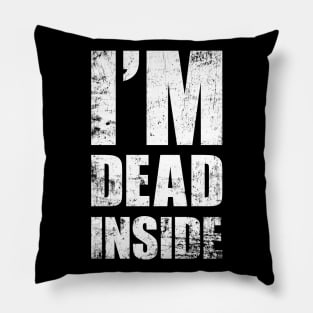 I'm Dead Inside - Funny Introvert Work Office Text Design Pillow