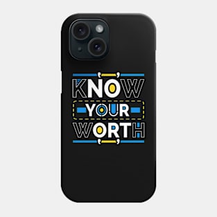 Know Your Worth Phone Case