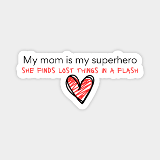 My mom is my superhero Magnet