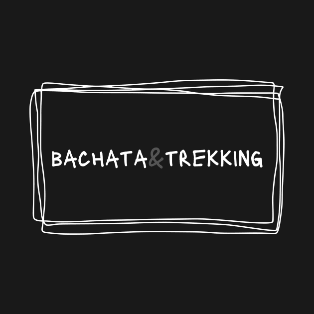 Bachata And Trekking by Dance Art Creations