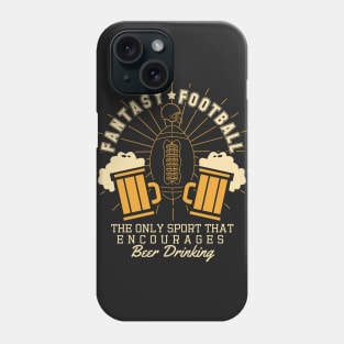 Fantasy Football and Beer Drinking Phone Case