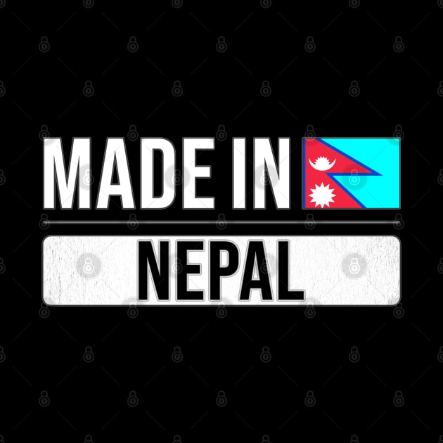 Made In Nepal - Gift for Nepalese With Roots From Nepal by Country Flags