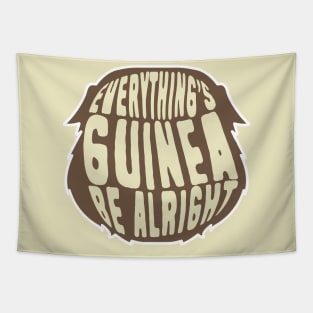 Everything's Guinea Be Alright Tapestry