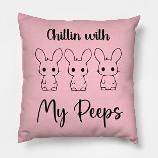 Chillin with My Peeps Happy Easter Women Bunny Chillin with My Peeps Pillow