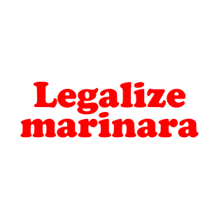 Legalize marinara funny retro vintage T-Shirt