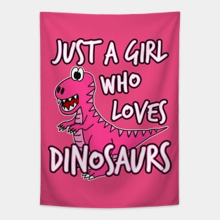 Just A Girl Who Loves Dinosaurs Tapestry