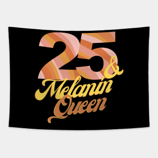 25th birthday woman 25 bday melanin queen Tapestry