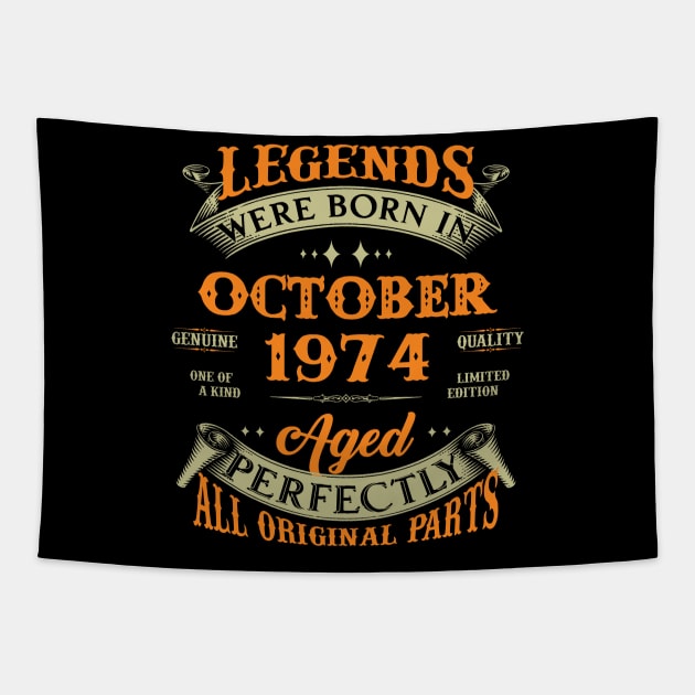 Legends Were Born In October 1974 50 Years Old 50th Birthday Gift Tapestry by Kontjo