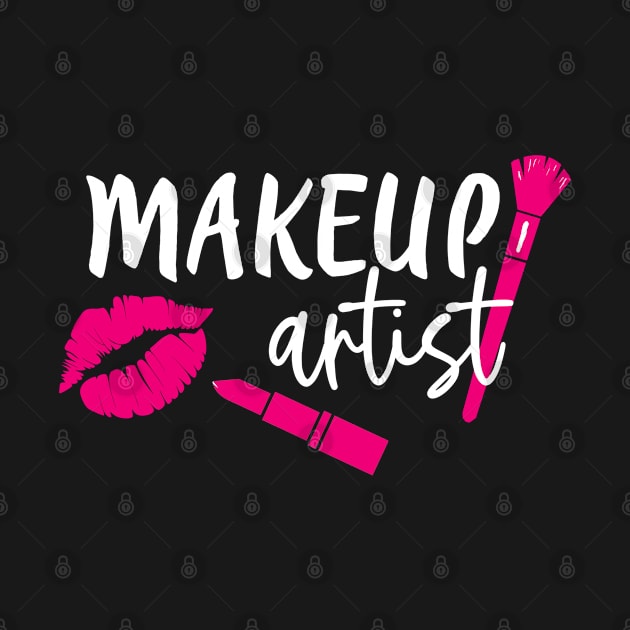 Makeup Artist Industry Cosmetic Proud by FanaticTee