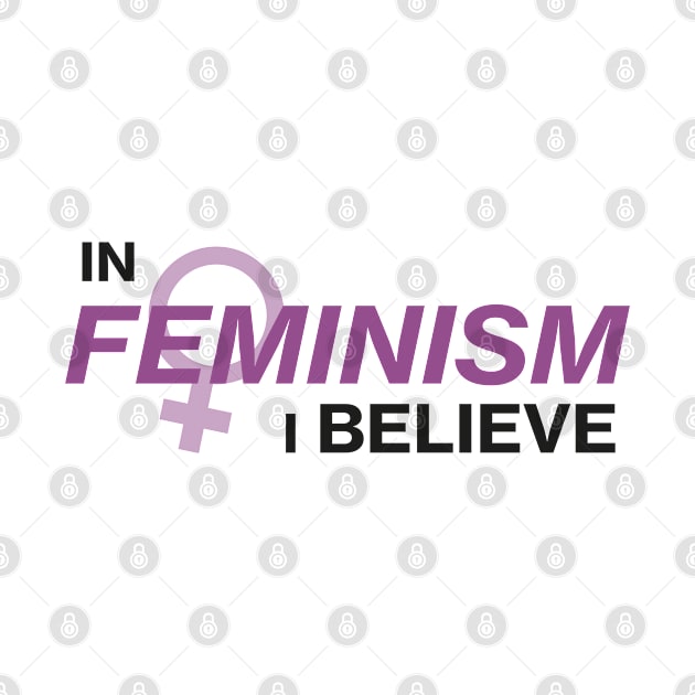 In Feminism I Believe by sergarcia