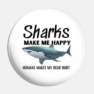 Sharks Make Me Happy Pin