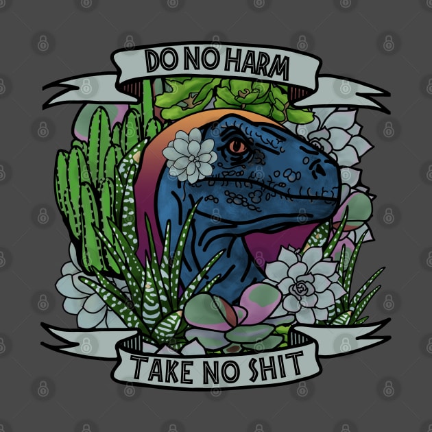 Do No Harm Take No Shit Dino by Slightly Unhinged