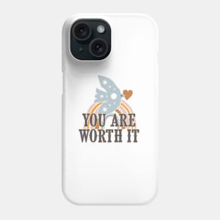 You are Worth It | Encouragement, Growth Mindset Phone Case