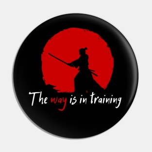 The way is in training - Miyamoto Musashi. Pin