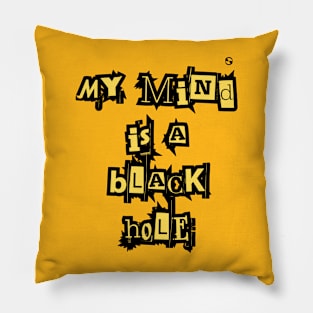 my mind is a black hole Pillow