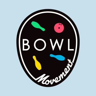 Bowl Movement T-Shirt