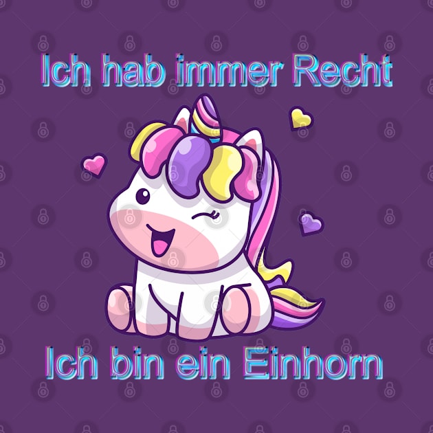 Einhorn Ich hab immer Recht Einhorn by Little Treasures