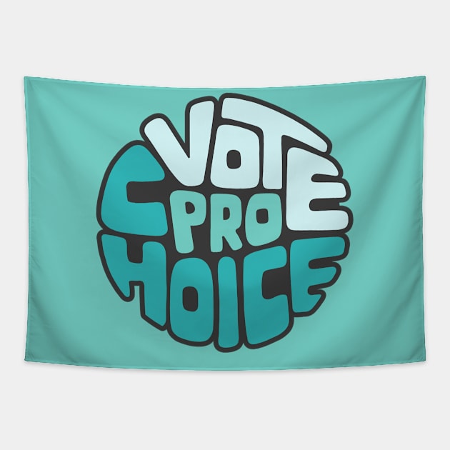 Vote Pro Choice Word Art Tapestry by Left Of Center