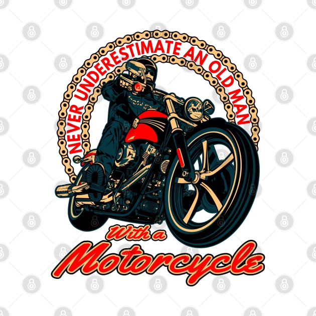 Never underestimate an old man,with a motorcycle,badass biker, funny motorcycle by Lekrock Shop