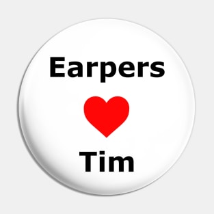 Earpers Love Tim Pin