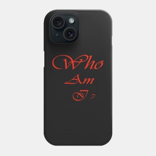 Who Am I? Phone Case