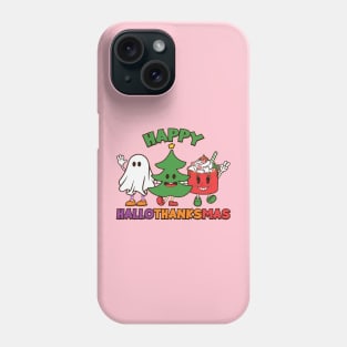 Happy Hallothanksmas Phone Case