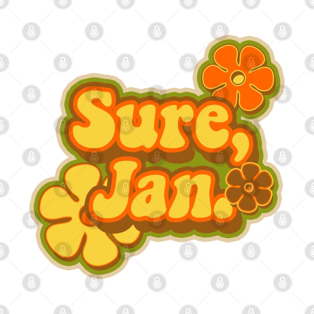 Sure, Jan. by Doc Multiverse Designs