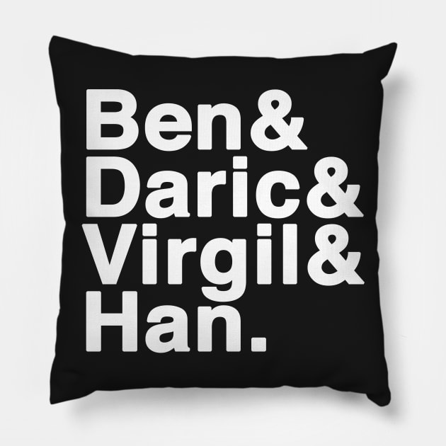 Ben & Daric & Virgil & Han Pillow by ykfyc