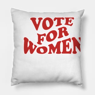 Vote For Women Pillow