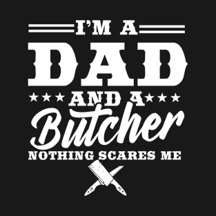 I' a dad and a butcher T-Shirt