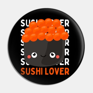 Cute Kawaii Sushi lover I love Sushi Life is better eating sushi ramen Chinese food addict Pin