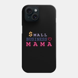 small business mama Phone Case