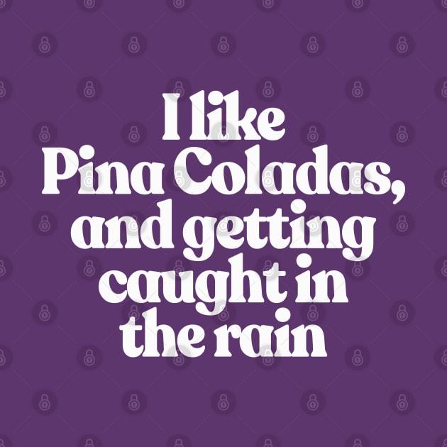 I like Pina Coladas by DankFutura