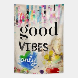 Good vibes only Tapestry