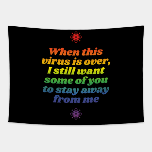 Covid-19 – Stay Away (rainbow effect) Tapestry