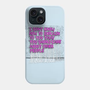 I Don't Know How To Explain (pink letters) Phone Case