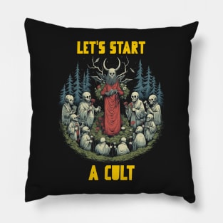 Let’s start a cult Pillow