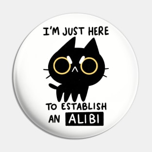 My Alibi Pin