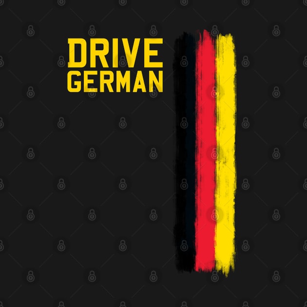 Drive German Cars by cowyark rubbark