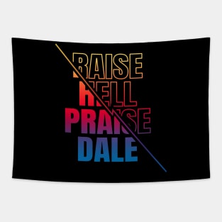 Raise Hell Praise Dale Tapestry