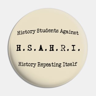 History Students against history repeating itself- curved Pin