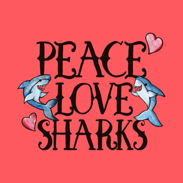 Peace love Sharks by bubbsnugg