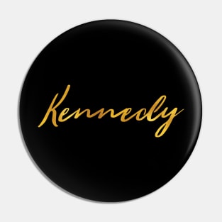 Kennedy Name Hand Lettering in Faux Gold Letters Pin