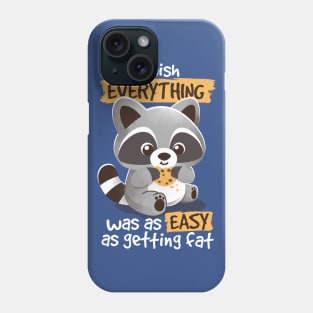 Fat raccoon Phone Case