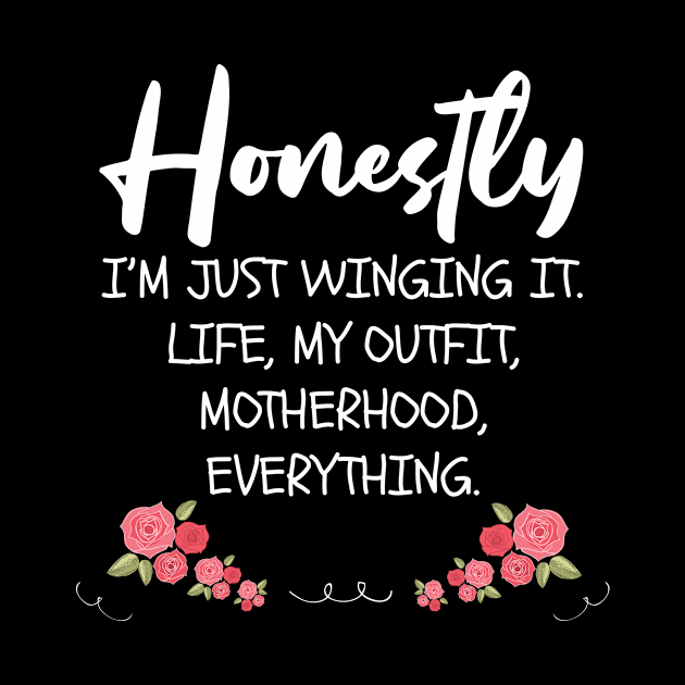 Honestly I'm Just Winging It Funny Mom Quote Gift by Tracy